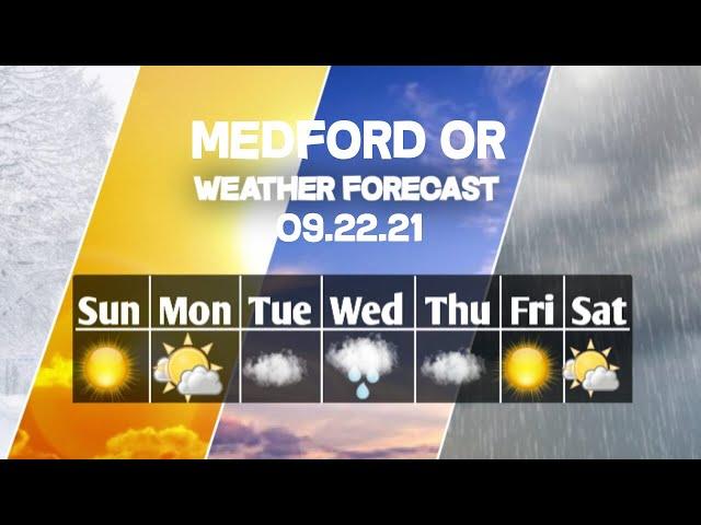 Weather Forecast Medford, Oregon ▶ Medford weather Forecast 09/22/2021