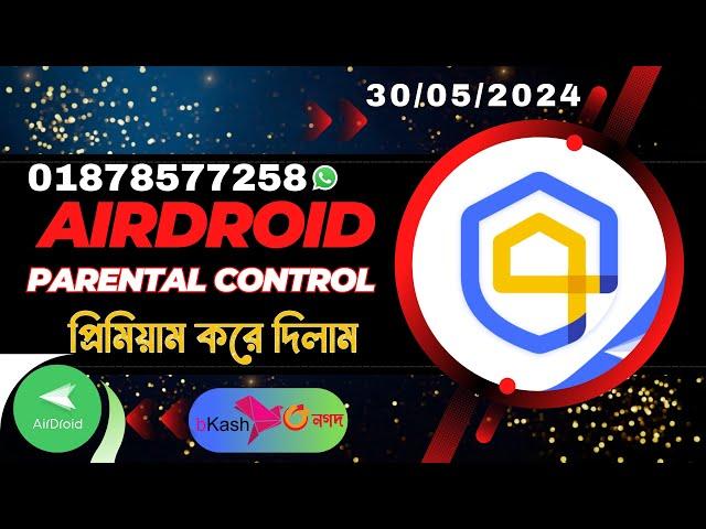 আরো একটি Airdroid Parental Control প্রিমিয়াম করে দিলাম | How to buy Airdroid Premium for bKash