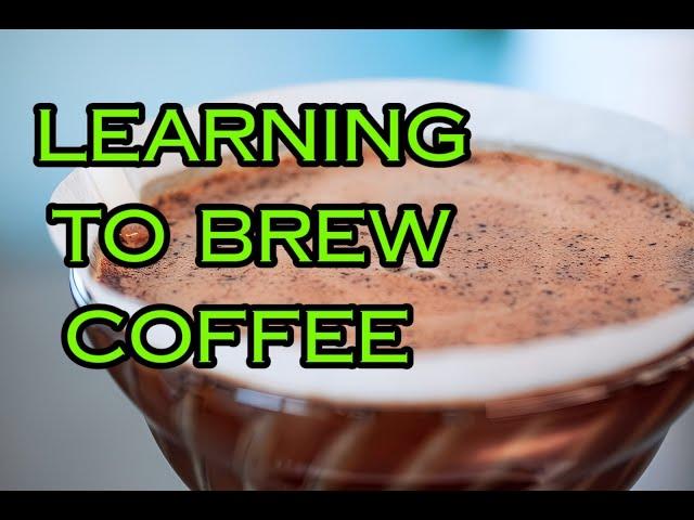 LEARNING TO BREW COFFEE