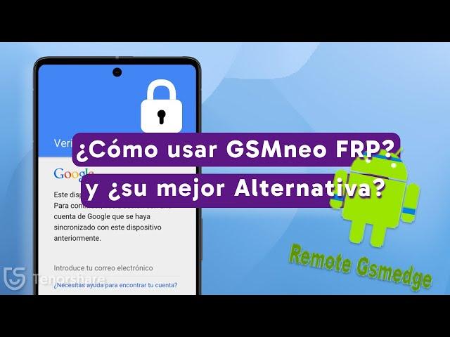 ¿GSMneo FRP no Funciona? Su Alternativa Funciona  Desbloquear frp Samsung Guía Completa