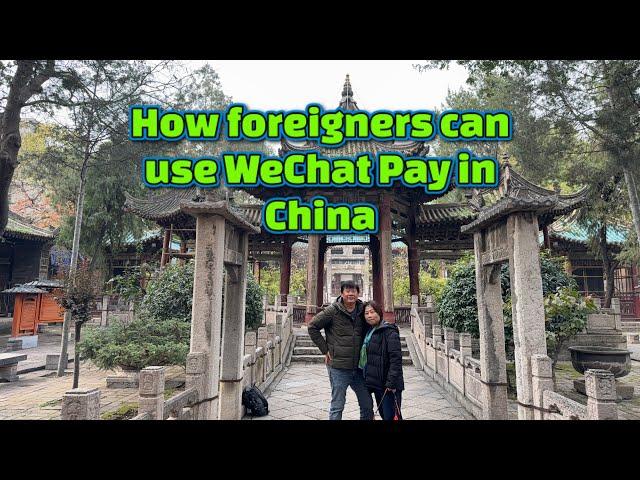 How Foreigners Can Use WeChat Pay in China? Mobile Payments