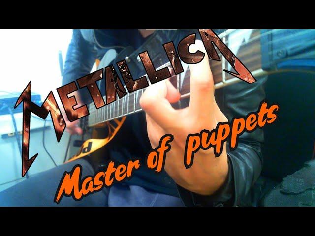 Metallica - Master of puppets (guitar cover)