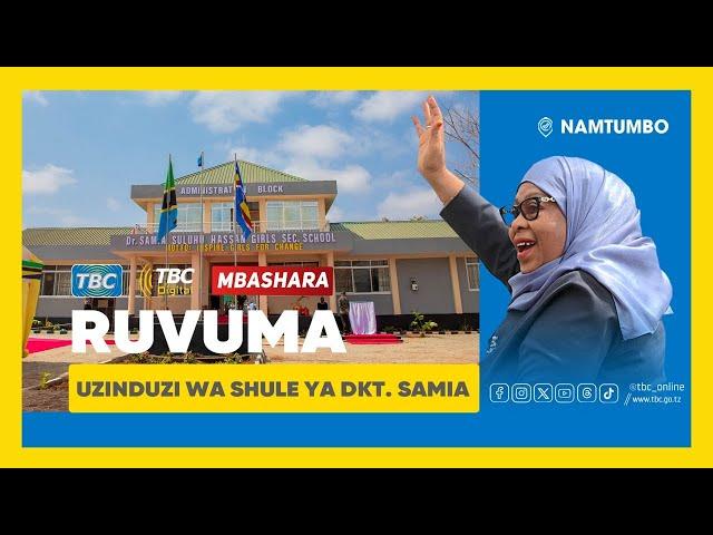 #TBCLIVE: UZINDUZI WA SHULE YA WASICHANA YA DKT. SAMIA, NAMTUMBO