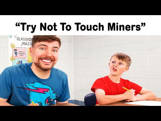 Try Not To Touch Miners Challenge