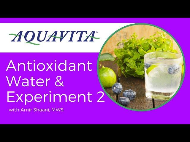 Antioxidant Water & Experiment 2 - Dr. Shaani, Master Water Specialist