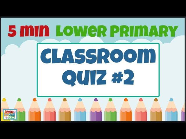 Brain Break Activity - Lower Primary Kids Quiz #2: Quizzes for the Classroom!