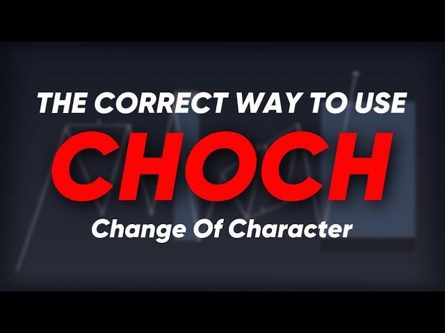 the CORRECT way to trade using CHOCH ( Change Of Character )