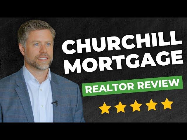 Realtor Testimonial - Working with Churchill Mortgage