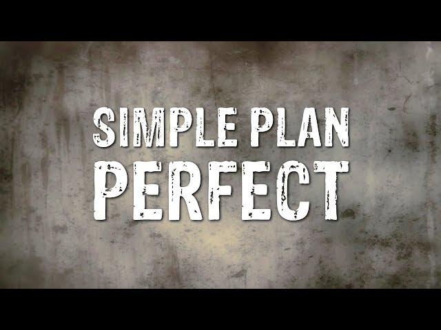 Simple Plan - Perfect (Lyrics)