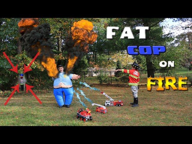 Fat Cop on FIRE!