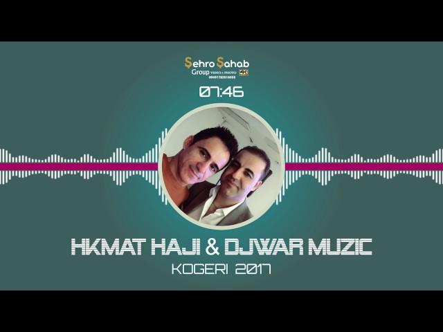 Hkmat Haji & Djwer Muzic *Koceri 2017