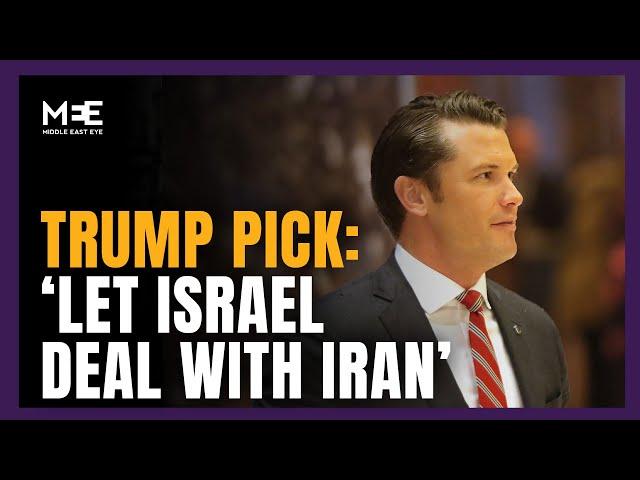 Trump's defence secretary pick, Pete Hegseth, says US should let Israel strike Iran's nuclear sites