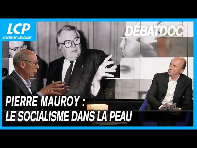 Pierre Mauroy : le socialisme dans la peau | Les débats de Débatdoc