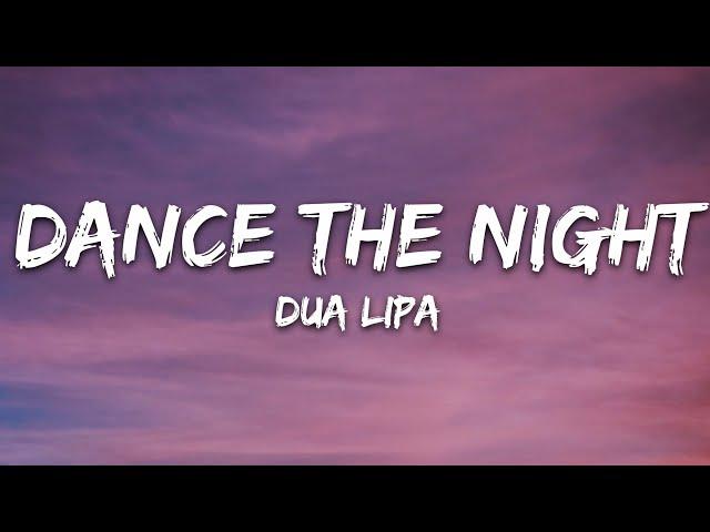 Dua Lipa - Dance The Night (Lyrics)