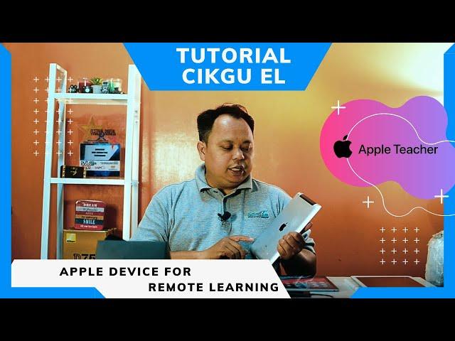 Intro Apple Device for Remote Learning by Cikgu EL