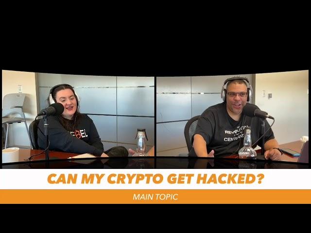 The Blockument Ep. 48 - Can My Crypto Be Hacked?