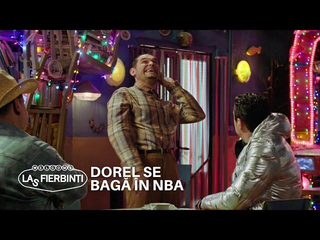 Dorel se bagă în NBA | Las Fierbinți | Sezonul 24