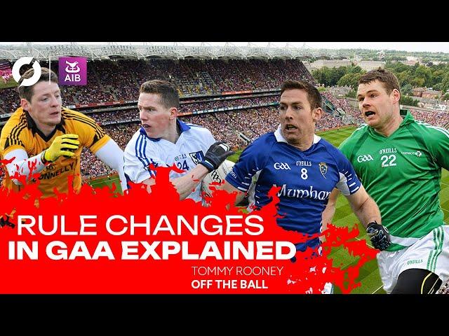 Major Rule Changes in GAA Explained | Tommy Rooney