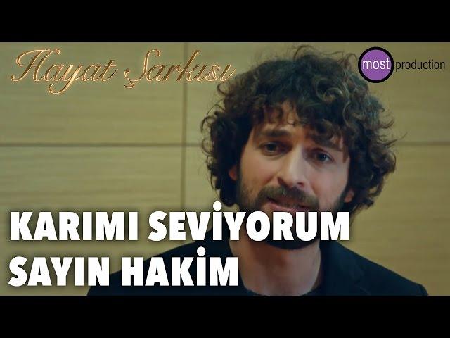 Hayat Şarkısı - Karımı Seviyorum Sayın Hakim