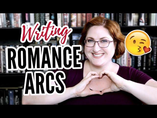 Writing Romance Arcs