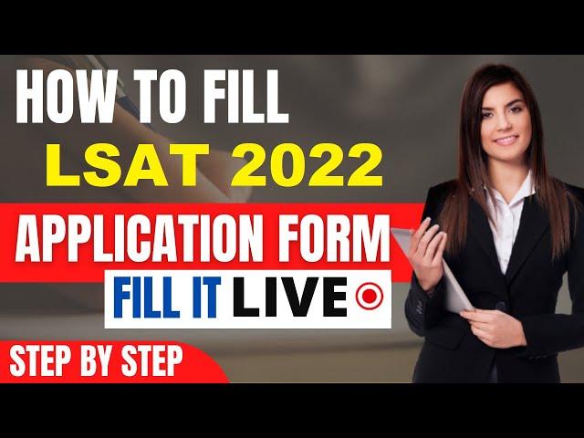 LSAT 2022 Application Form (Released) - Check How To Fill LSAT 2022 Application Form