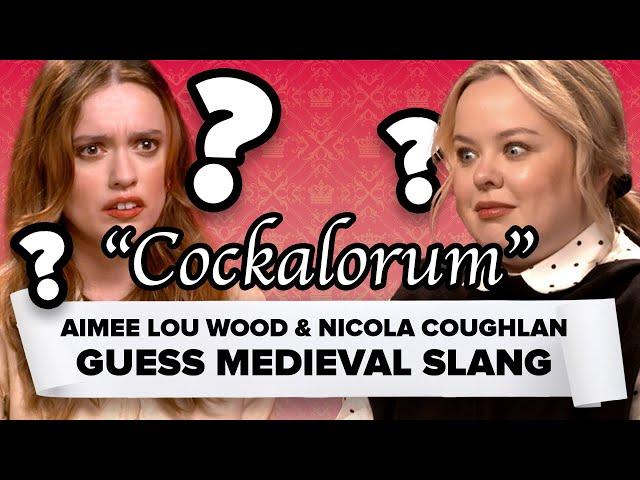 Aimee Lou Wood & Nicola Coughlan Guess Medieval Slang