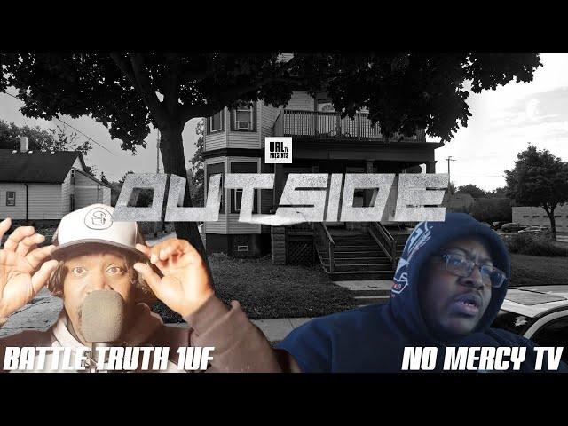 BATTLE TRUTH 1UF VS NO MERCY TV -  URL PRESENTS OUTSIDE