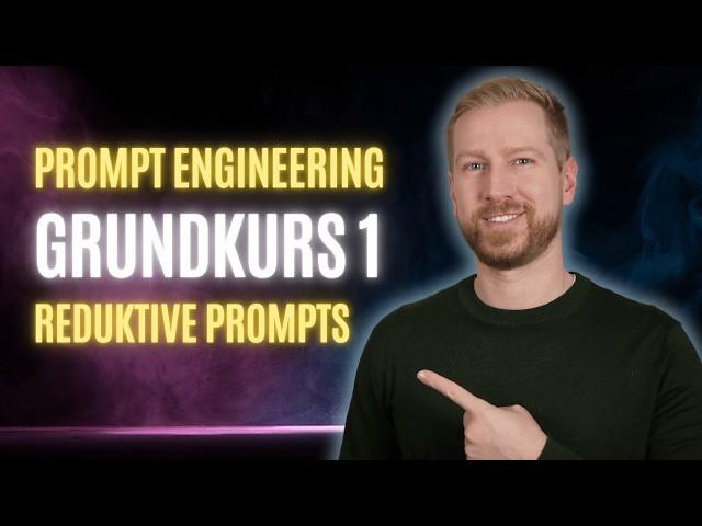 So schreibst Du effektive Prompts für ChatGPT & Co. | Prompt Engineering Grundkurs Teil 1