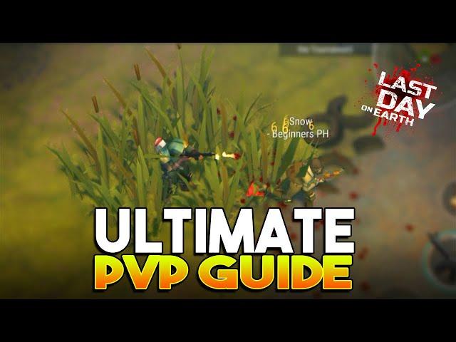 ULTIMATE PVP GUIDE  |  LAST DAY ON EARTH: SURVIVAL