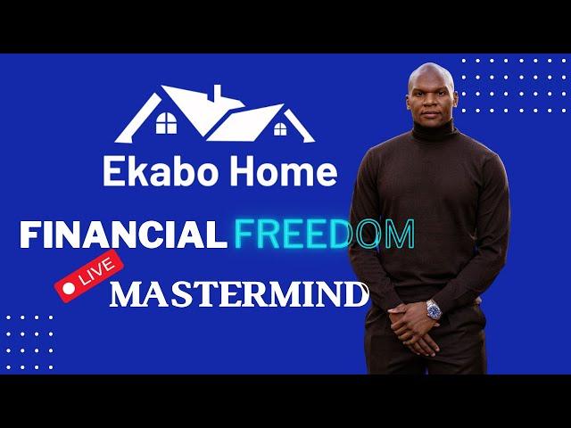 80. Ekabo Home Financial Freedom Mastermind November 27, 2023