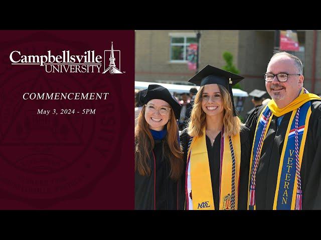 Campbellsville University 2024 Spring Commencement - May 3rd Service