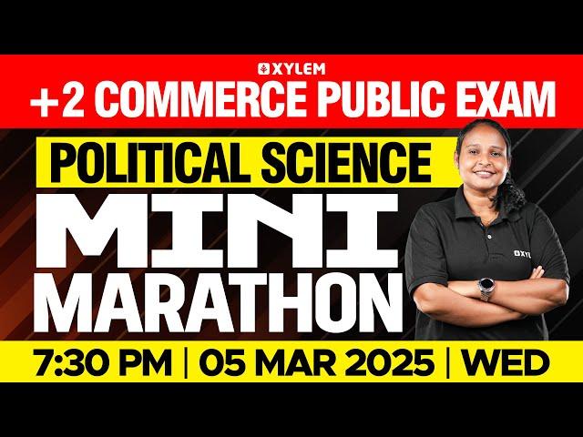 Plus Two Commerce - Political Science | Public Exam - Mini Marathon | Xylem Plus Two Commerce