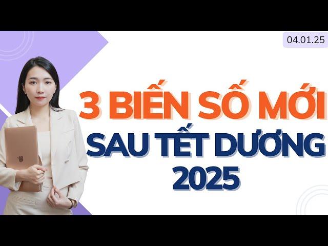 3 biến số cần chú ý sau tết dương 2025