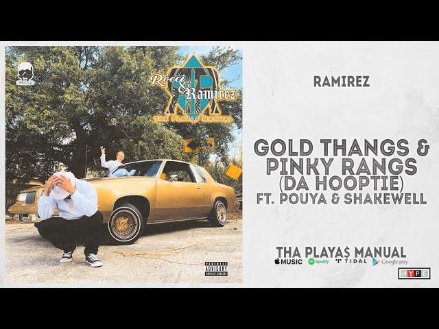 Ramirez - "Gold Thangs & Pinky Rangs" [Da Hoopie] Ft. Pouya & Shakewell (THA PLAYA$ MANUAL)