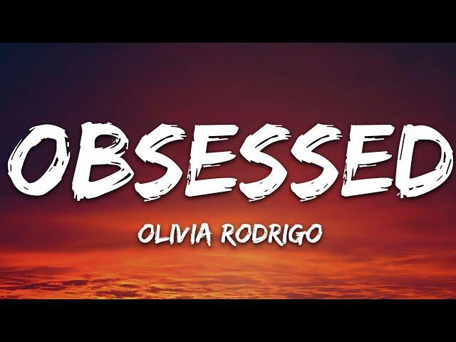 Olivia Rodrigo - obsessed (Lyrics)