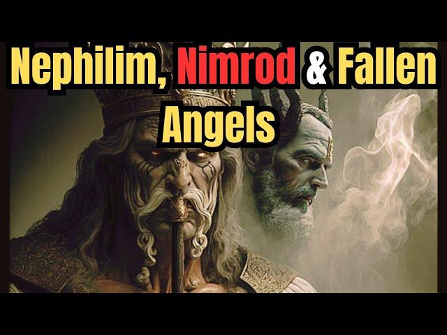 "Unveiling the Mysteries: The Complete History of Nephilim, Nimrod, and Fallen Angels"!