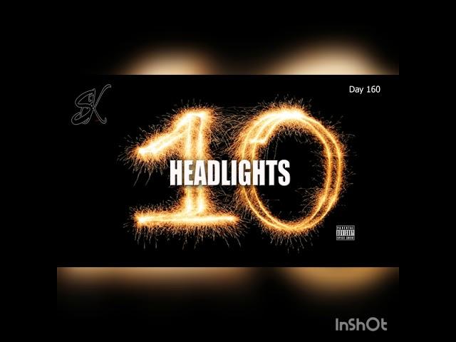 Street Kin - Headlights (Prod. By Deyjan Beats)