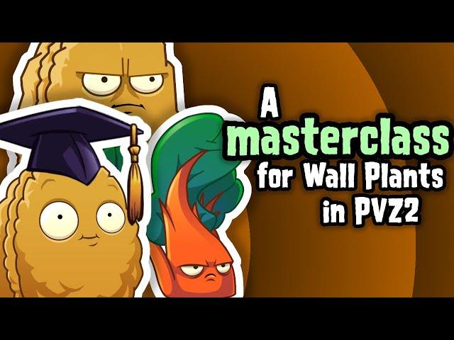 A masterclass to Wall Plants (in PVZ2)