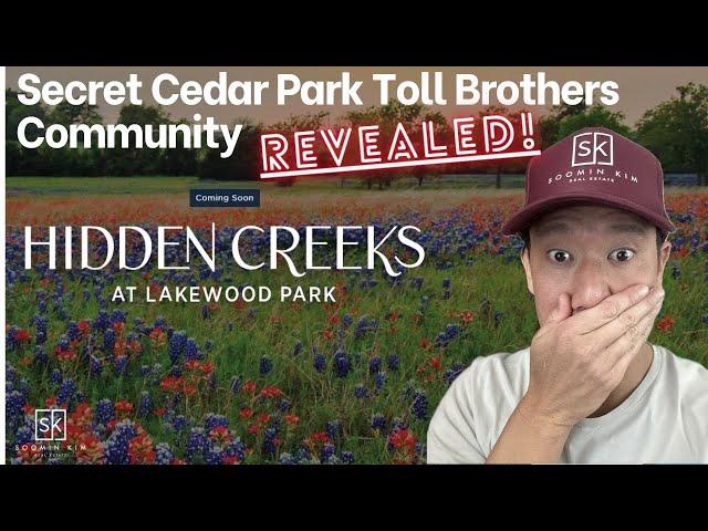 NEW Toll Brothers Hidden Creeks Homes in CEDAR PARK | Secret Community location + details  REVEALED!