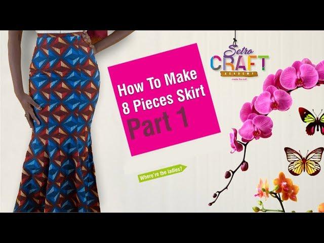 DIY: How To  Make 8 Pieces Skirt Part 1