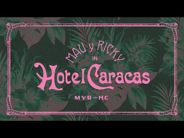 Mau y Ricky - Hotel Caracas: La Peli (Official Longform Music Video)