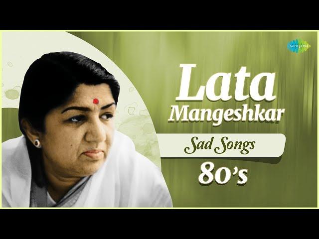 Lata Mangeshkar Sad Songs | Zindagi Ki Na Toote Ladi | Neela Aasman So gaya | 80s Hindi Songs