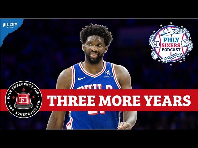 Sixers sign Joel Embiid to 3-year, $192.9 million contract extension | PHLY Sixers Podcast