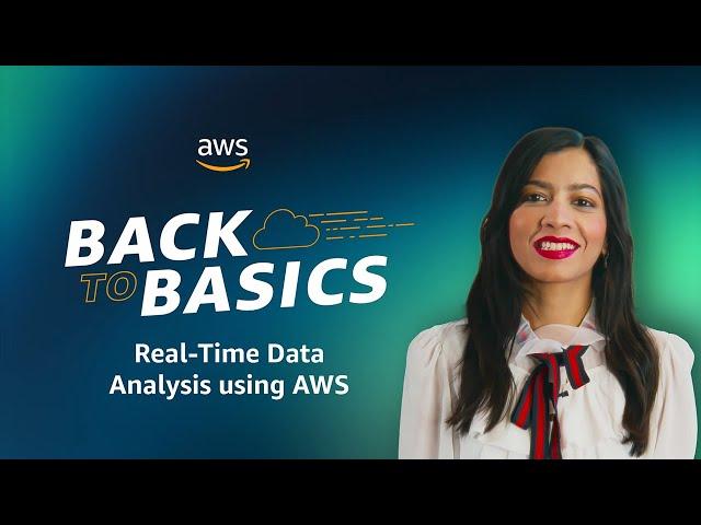 Back to Basics: Real-Time Data Analysis using AWS