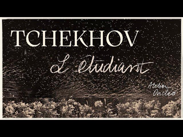 Tchekhov • « L’Étudiant »  (nouvelle) #LAPNJD #livreaudio