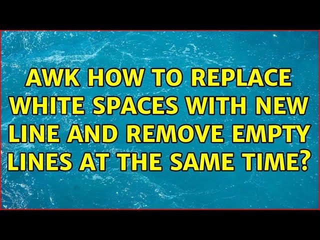 awk how to replace white spaces with new line AND remove empty lines at the same time?