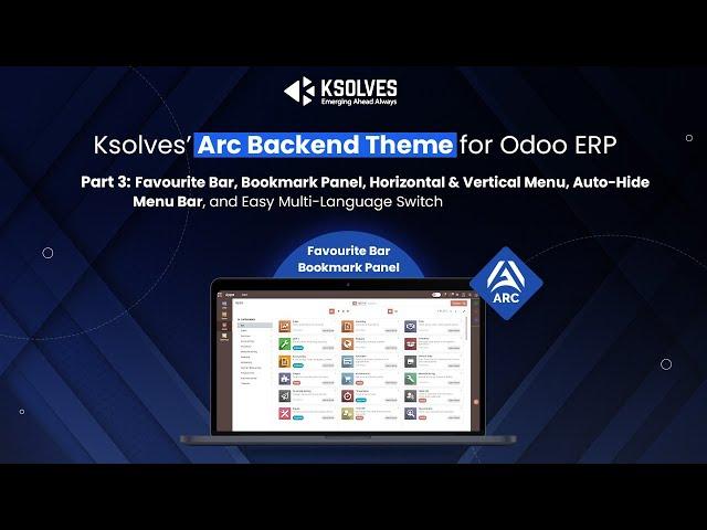 Odoo Arc Backend Theme, Part-3: Favourite Bar, and other features by Ksolves