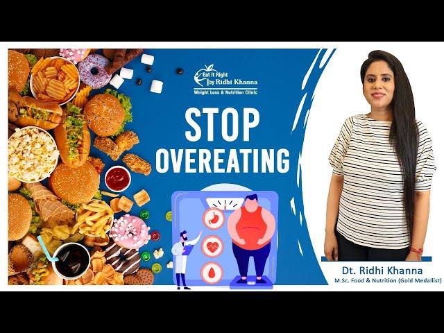 How to Control Overeating | Dt. Ridhi Khanna | Eat It Right