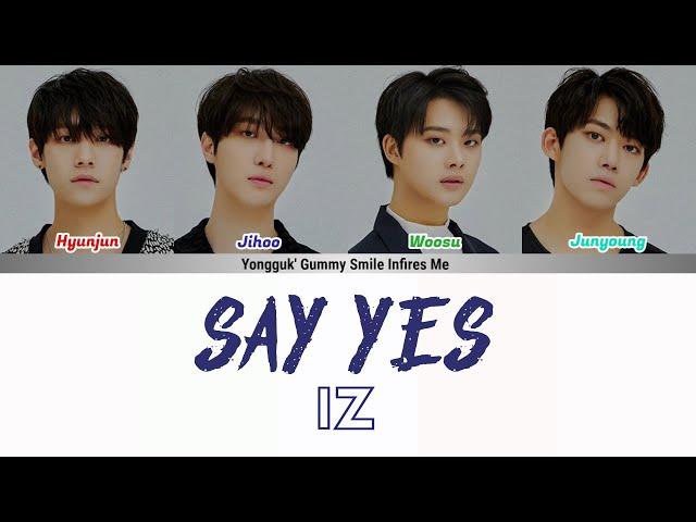 IZ – SAY YES (겨우살이) COLOR CODED LYRICS (HAN|ROM|ENG)