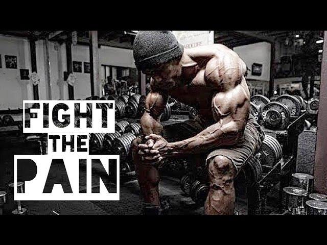 BODYBUILDING MOTIVATION - FIGHT THE PAIN